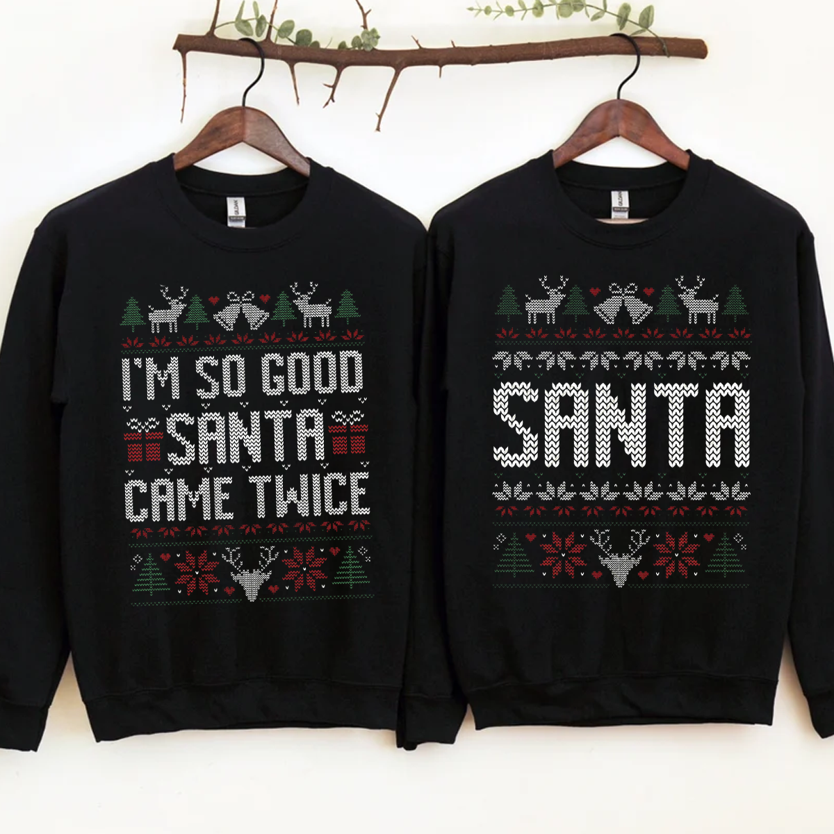 I m So Good Santa Came Twice Couple Funny Matching Christmas Jumper A.C designs ltd