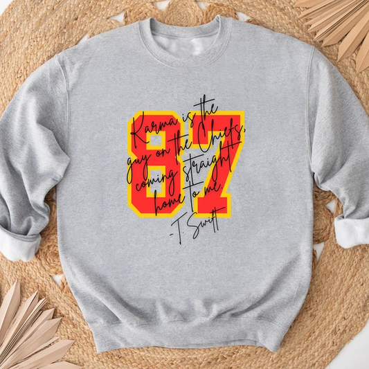 Kelce 87 - Karma is my boyfriend script Sweatshirt