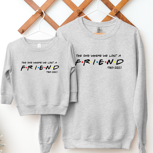 The One Where We Lost a Friend - Tribute Sweatshirt š