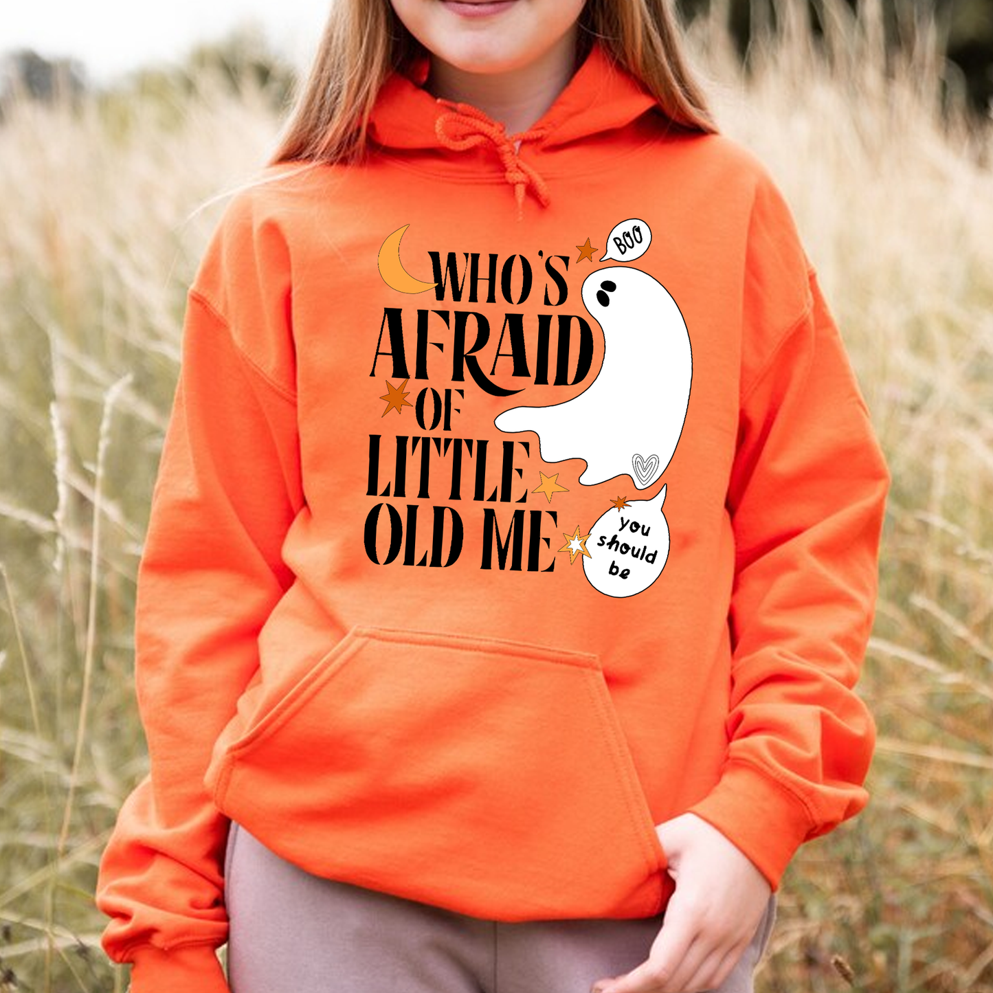 Who's Afraid of little old me? You Should Be! Hoodie