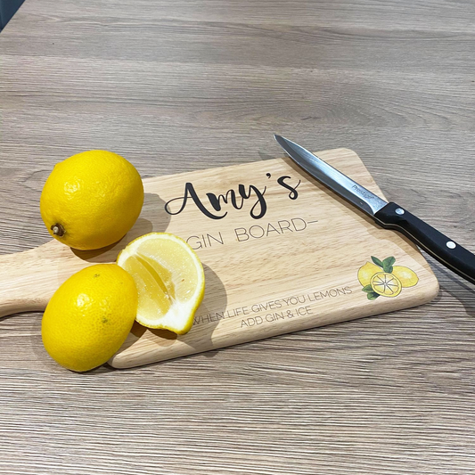 Personalised Gin Board - When life gives you lemons add gin & ice. Gift Idea