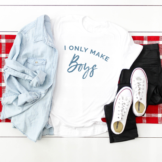 I only make Boys - casual white t-shirt