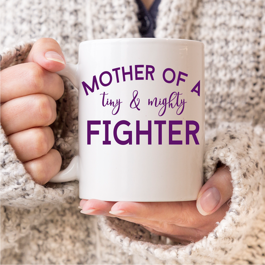 Mother of a Tiny & Mighty Fighter coffee/tea Mug šļø