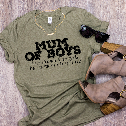 MUM OF BOYS - Less Drama than girls but harder to keep alive khaki green t-shirt