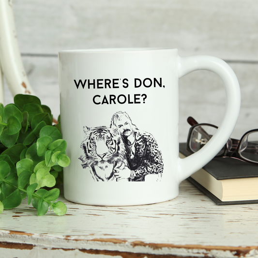 Where's Don, Carole? funny coffee/tea Mug.