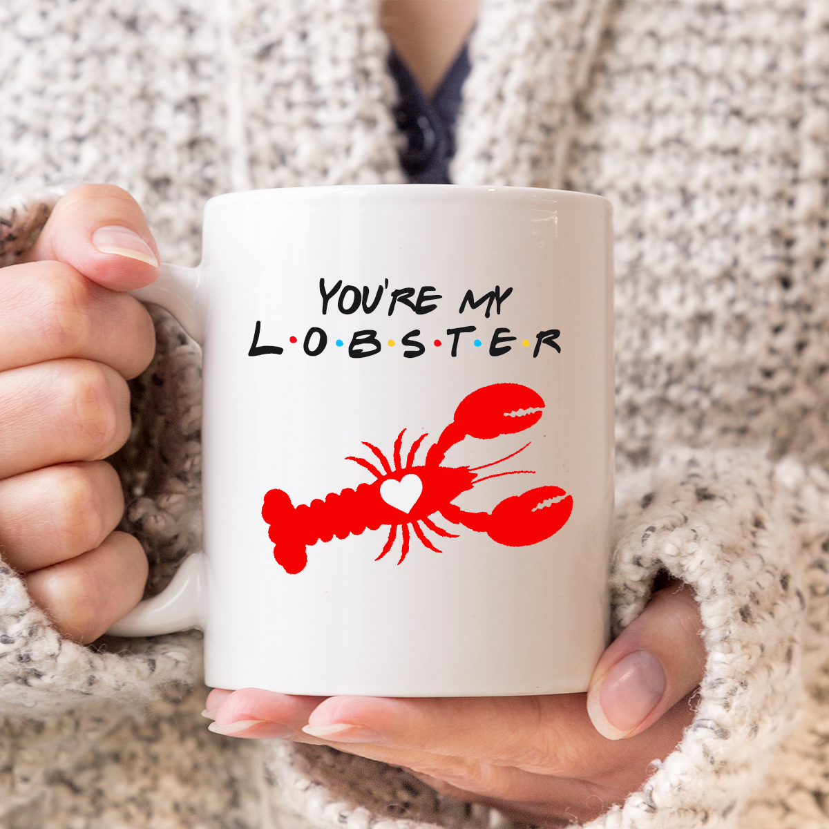 You're My Lobster - cute coffee/tea Mug.