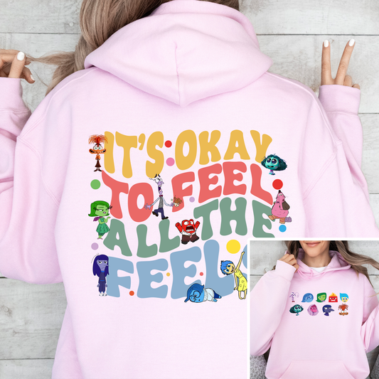 It's Okay To Feel All The Feels - Hoodie