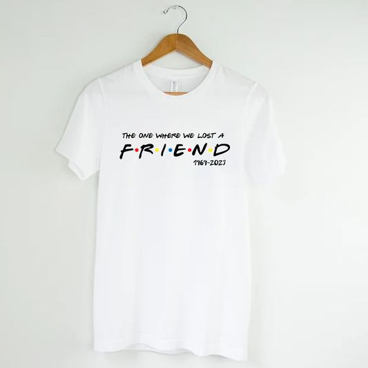 The One Where We Lost a Friend - Tribute t-shirt 🎗