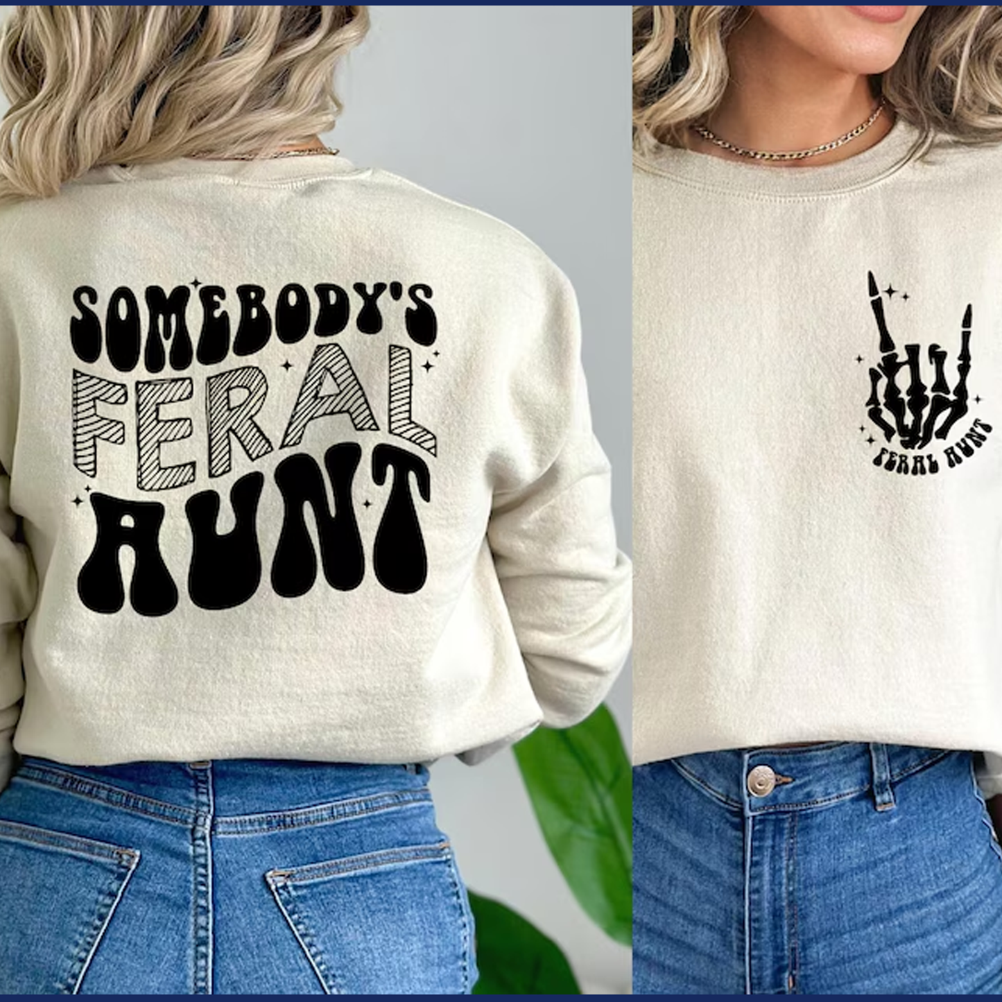 Somebody's Feral Aunt Sweatshirt