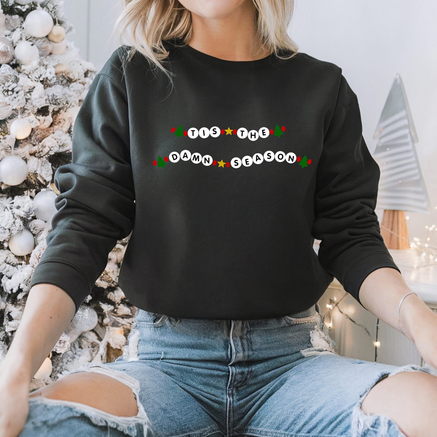 Tis The Damn Season - Christmas Jumper Sweatshirt