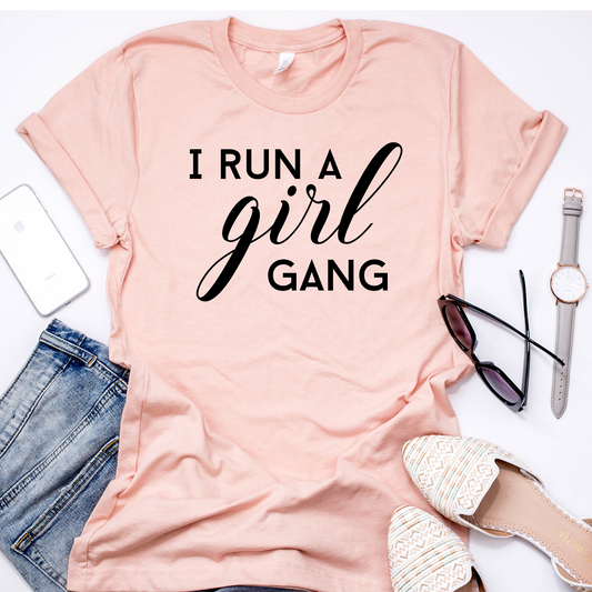 I Run A Girl Gang - Peach t-shirt