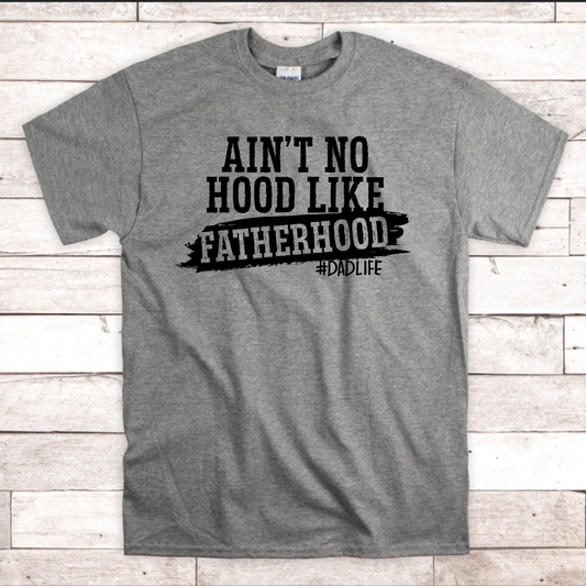 There is No Hood like Fatherhood Grey T-Shirt