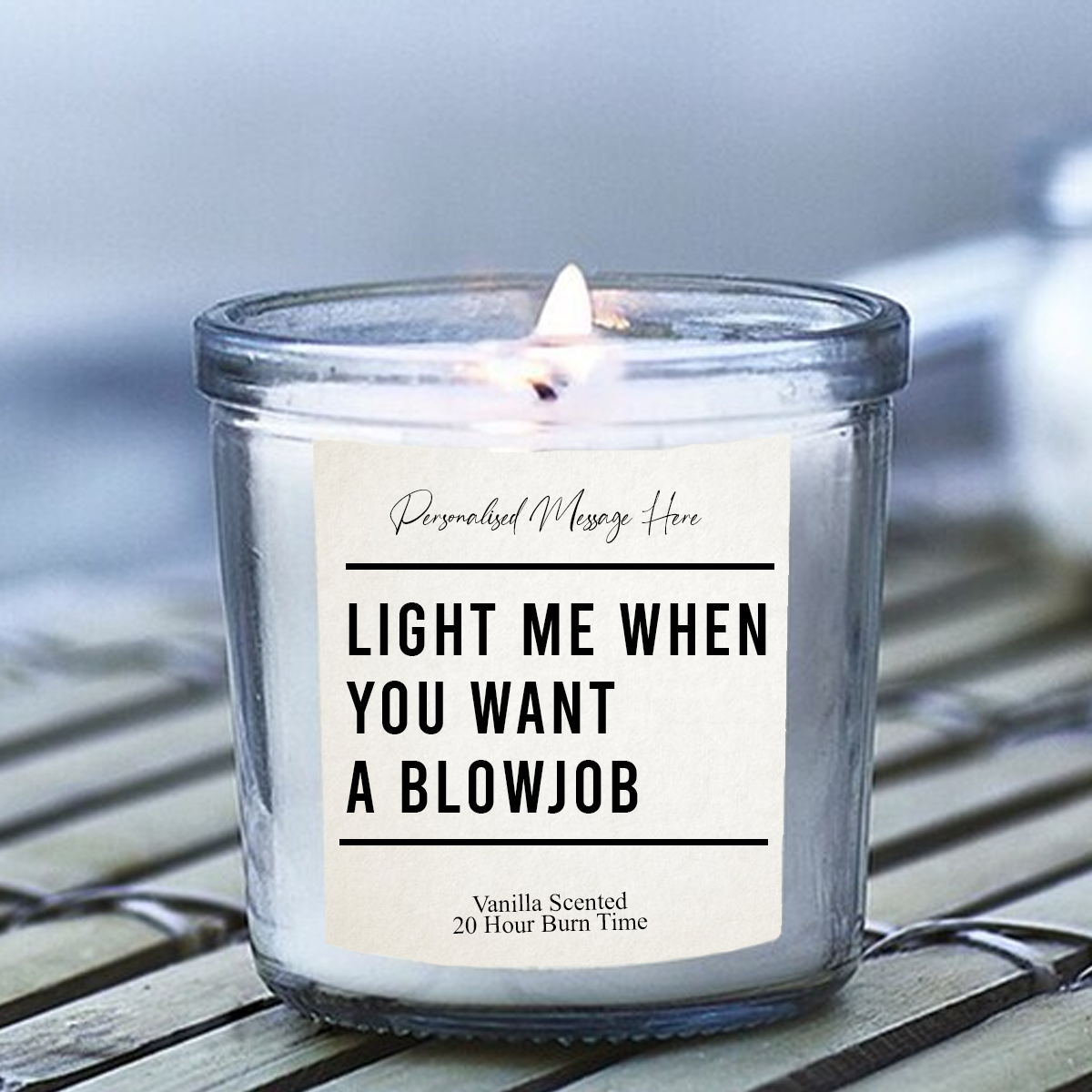 Personalised Light Me When You Want a Blowjob Rude/Funny Candle - gift idea!