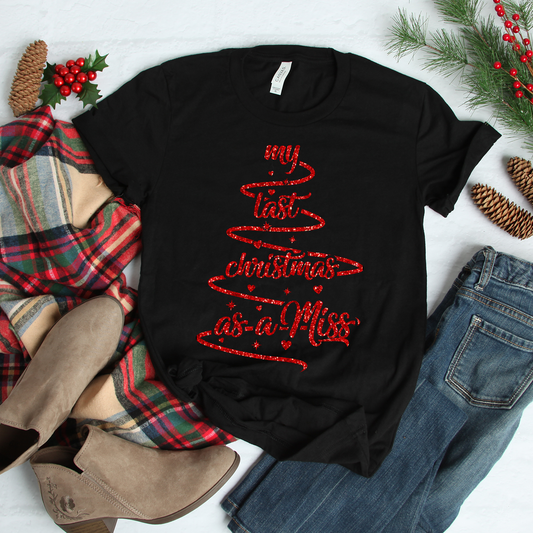 Red Glittery Last Christmas as a Miss Design Black t-shirt