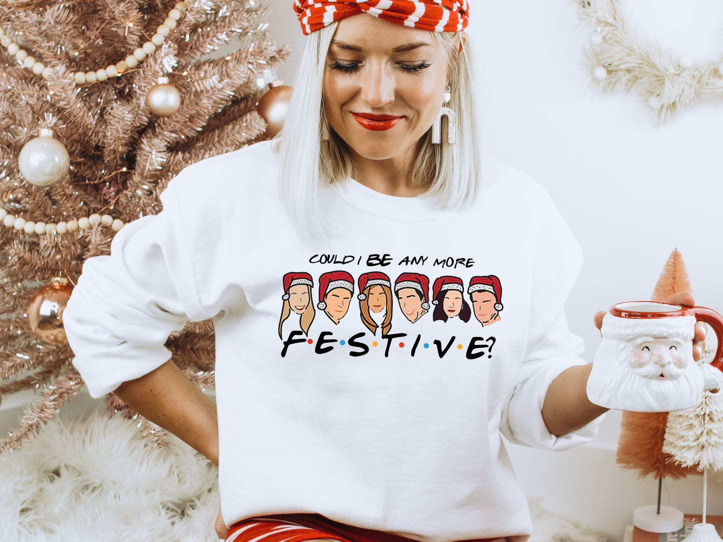 Could I BE any more Festive? Funny Christmas Sweatshirt Xmas Jumper