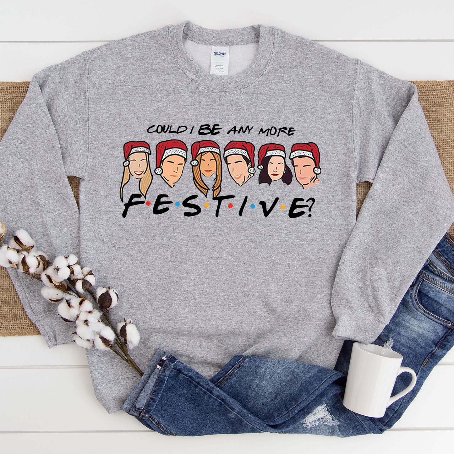 Could I BE anymore Festive? Funny Christmas Sweatshirt Xmas Jumper