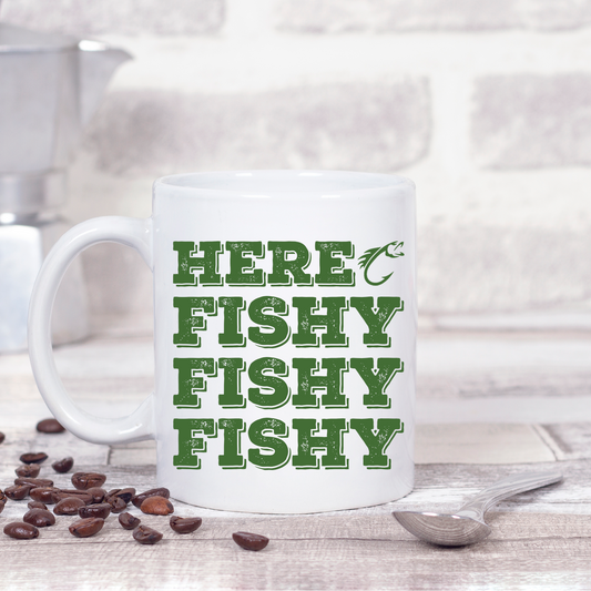 Here Fishy Fishy Fishy- funny coffee/tea Mug.