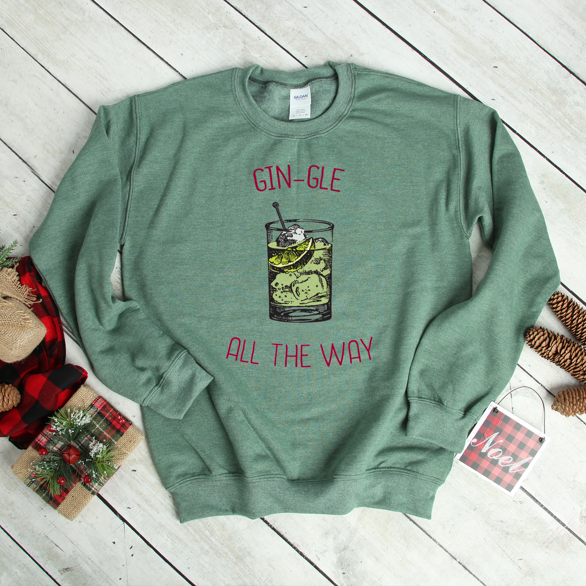 Gin-gle all the way funny Christmas Sweatshirt