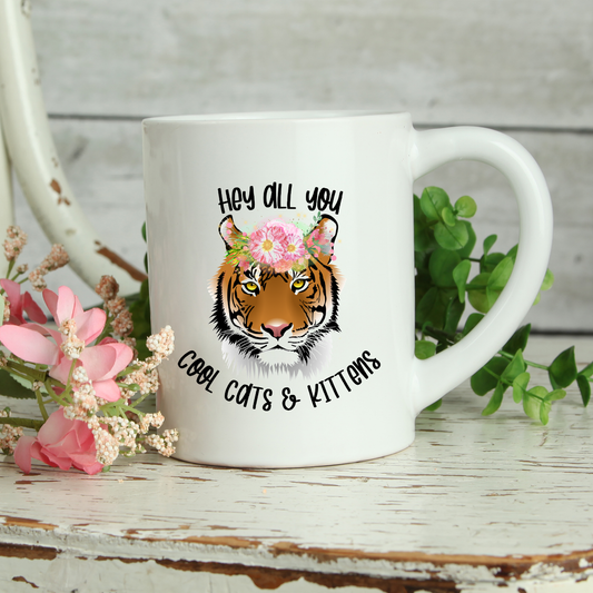 Hey All You Cool Cats & Kittens funny coffee/tea Mug.
