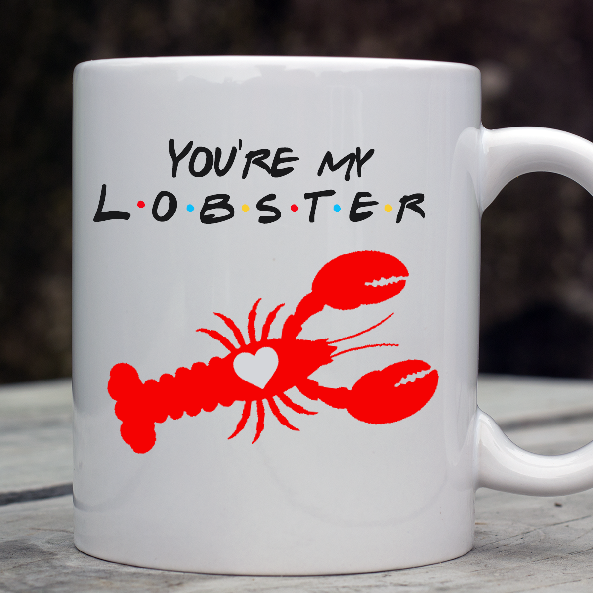 You're My Lobster - cute coffee/tea Mug.