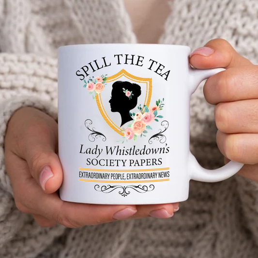 Spill The Tea - Lady Whistledown Mug