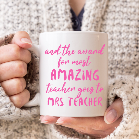 And the award for most amazing teacher goes to... Personalised Mug