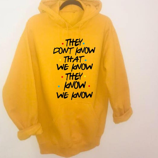 They Don't Know That We Know They Know Mustard Yellow Hoodie